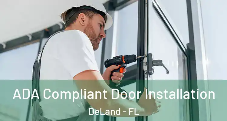 ADA Compliant Door Installation DeLand - FL