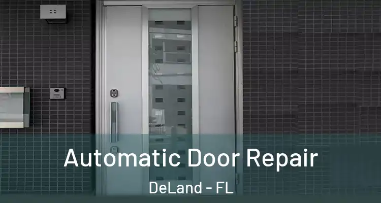 Automatic Door Repair DeLand - FL