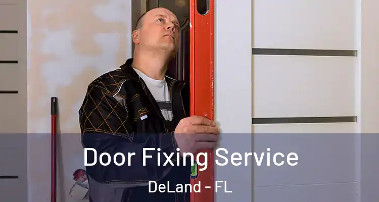 Door Fixing Service DeLand - FL