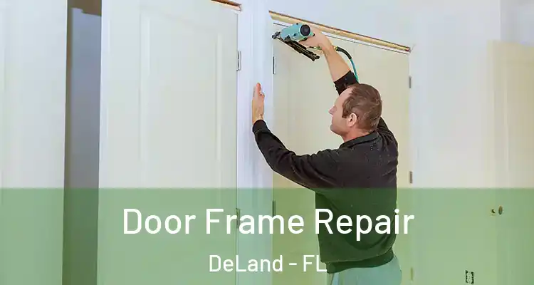Door Frame Repair DeLand - FL