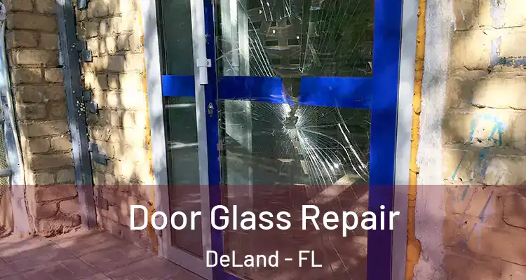 Door Glass Repair DeLand - FL