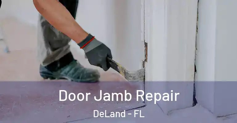 Door Jamb Repair DeLand - FL