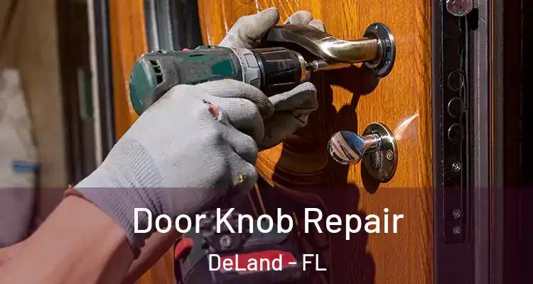 Door Knob Repair DeLand - FL