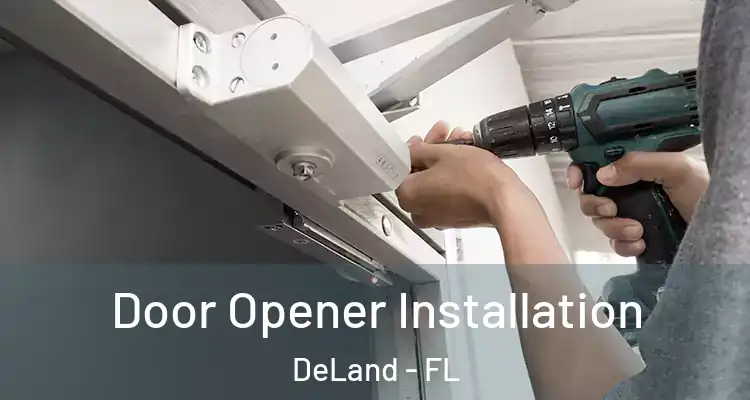 Door Opener Installation DeLand - FL