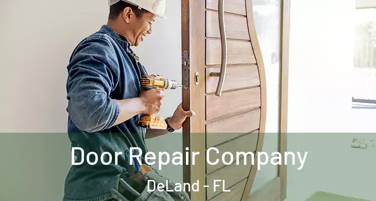 Door Repair Company DeLand - FL