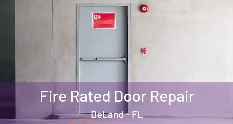Fire Rated Door Repair DeLand - FL