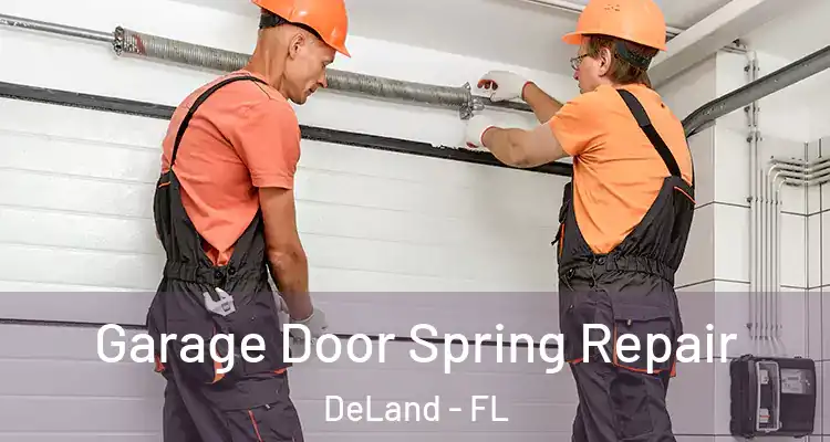Garage Door Spring Repair DeLand - FL