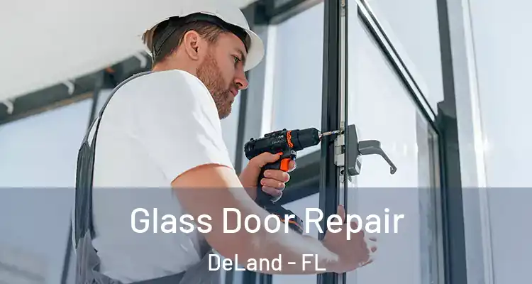 Glass Door Repair DeLand - FL