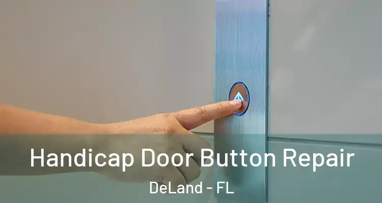Handicap Door Button Repair DeLand - FL