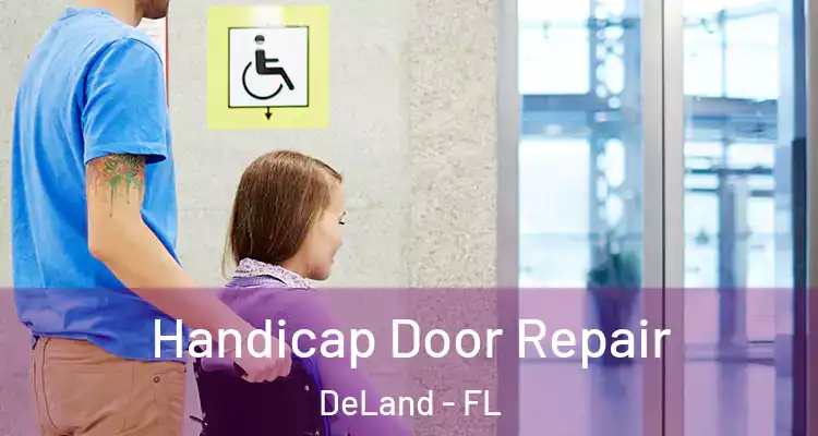 Handicap Door Repair DeLand - FL