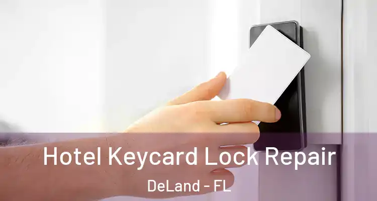 Hotel Keycard Lock Repair DeLand - FL