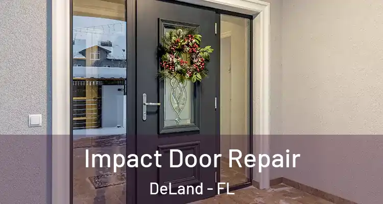 Impact Door Repair DeLand - FL