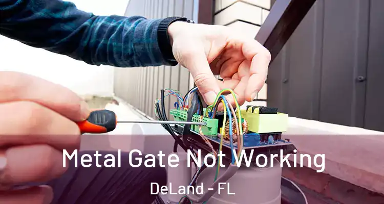 Metal Gate Not Working DeLand - FL