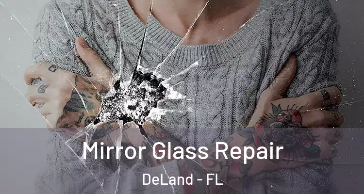 Mirror Glass Repair DeLand - FL