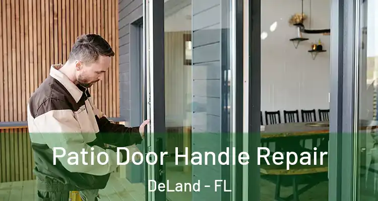 Patio Door Handle Repair DeLand - FL