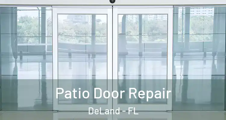 Patio Door Repair DeLand - FL