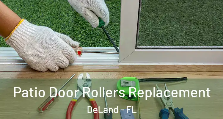 Patio Door Rollers Replacement DeLand - FL