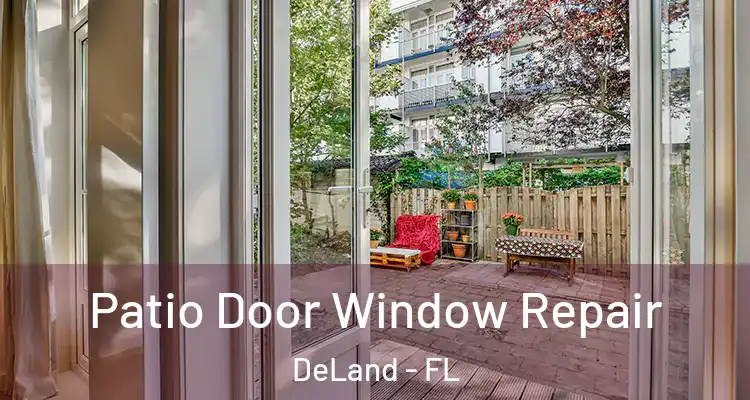 Patio Door Window Repair DeLand - FL