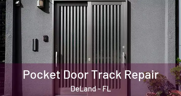 Pocket Door Track Repair DeLand - FL