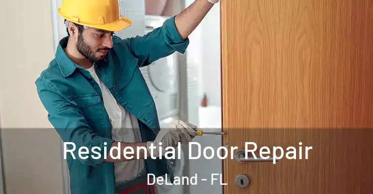 Residential Door Repair DeLand - FL