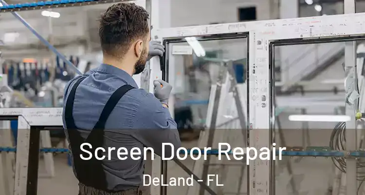 Screen Door Repair DeLand - FL