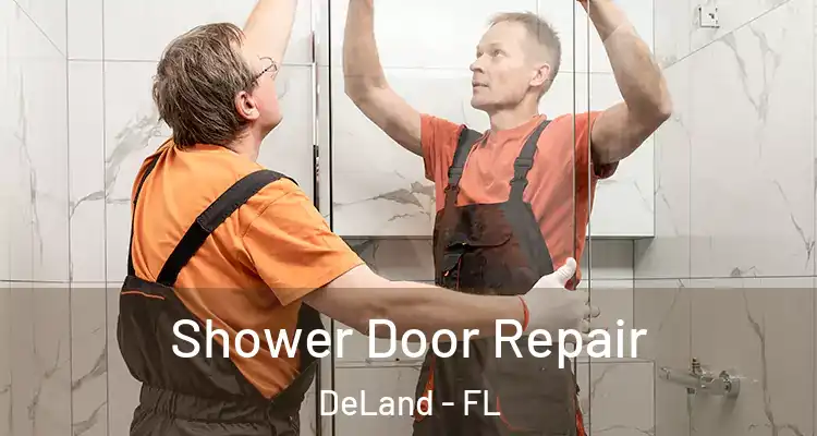 Shower Door Repair DeLand - FL