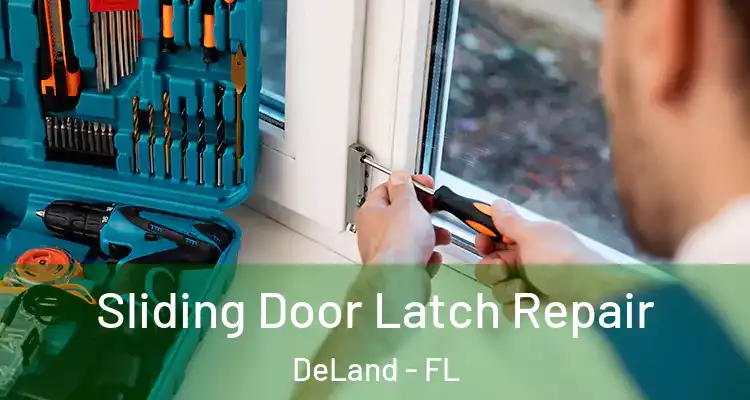 Sliding Door Latch Repair DeLand - FL