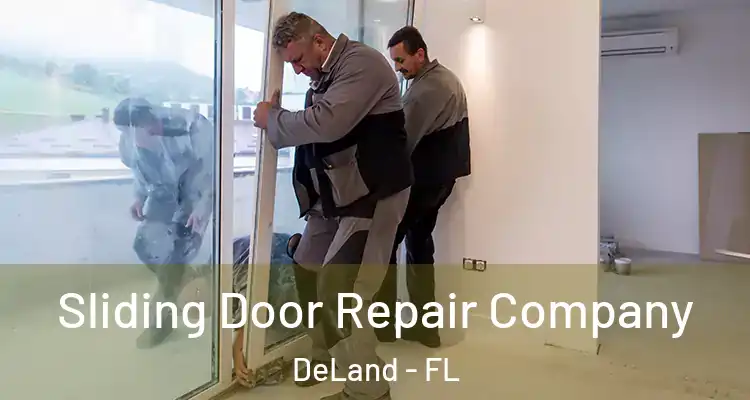 Sliding Door Repair Company DeLand - FL
