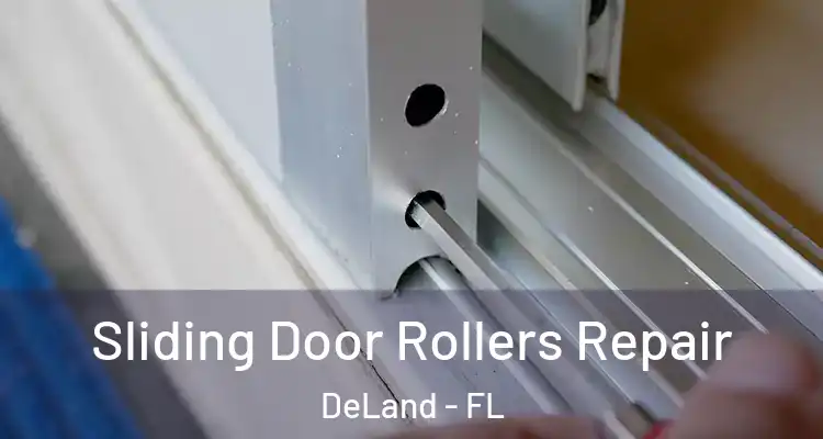 Sliding Door Rollers Repair DeLand - FL