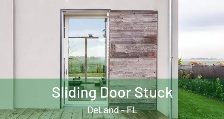 Sliding Door Stuck DeLand - FL