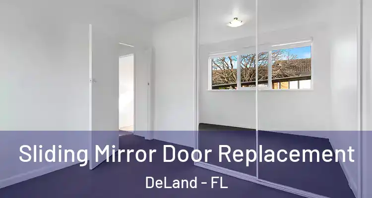 Sliding Mirror Door Replacement DeLand - FL