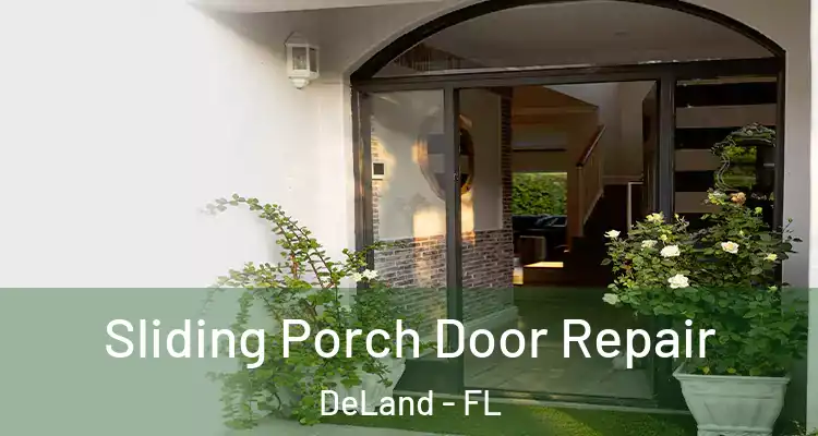 Sliding Porch Door Repair DeLand - FL