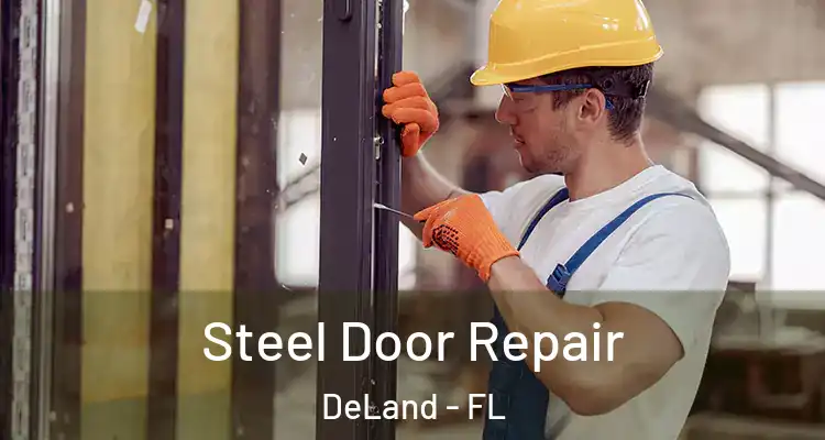 Steel Door Repair DeLand - FL